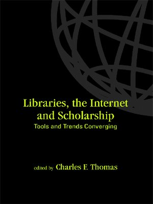 cover image of Libraries, the Internet, and Scholarship